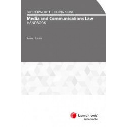 Butterworths Hong Kong Media and Communications Law Handbook 2nd ed